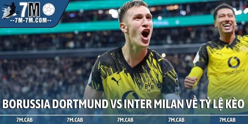 Nhận định Borussia Dortmund vs Inter Milan về tỷ lệ kèo