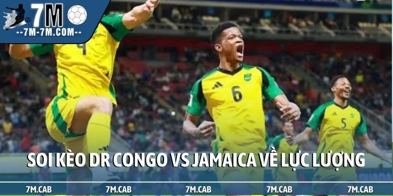 Soi kèo DR Congo vs Jamaica về lực lượng